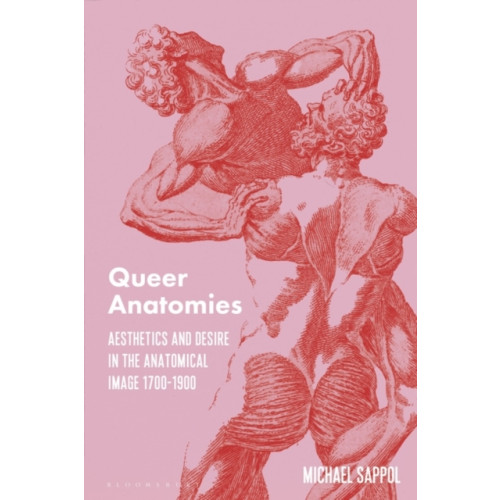 Bloomsbury Publishing PLC Queer Anatomies (häftad, eng)