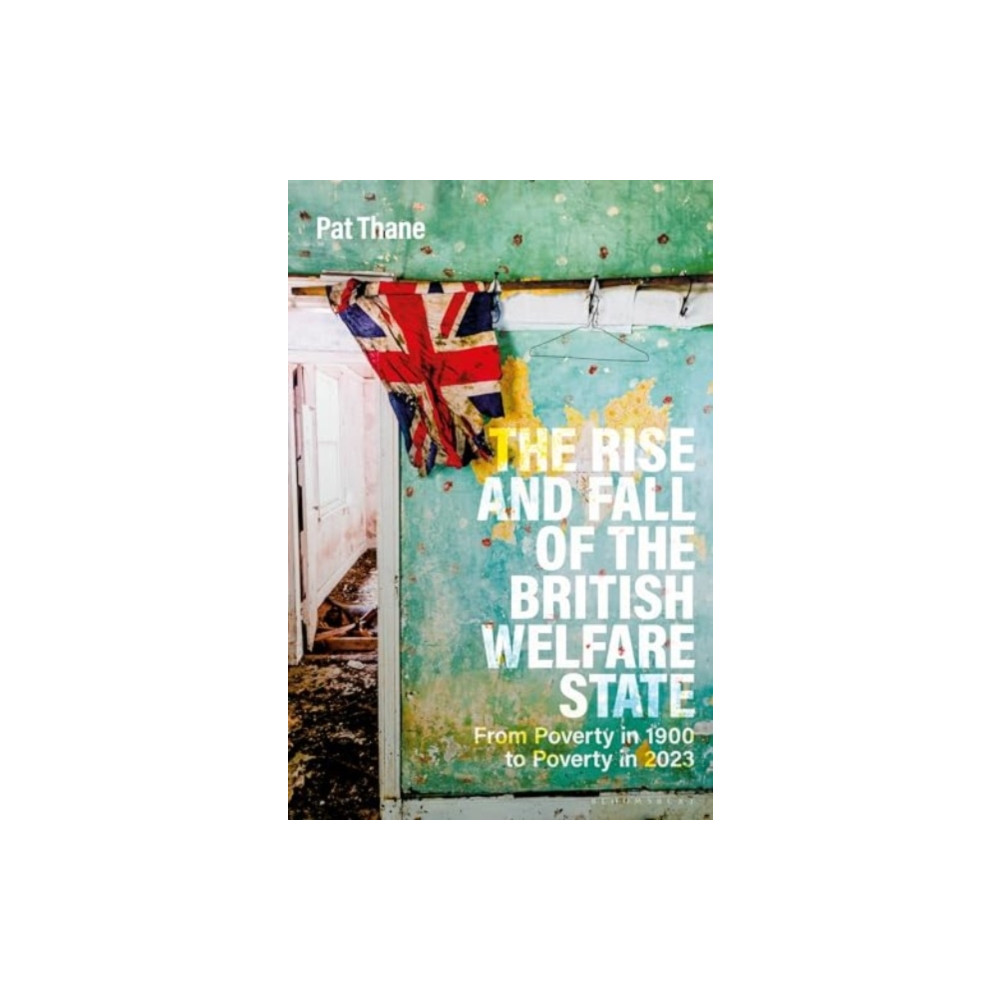 Produktbild för The Rise and Fall of the British Welfare State (häftad, eng)