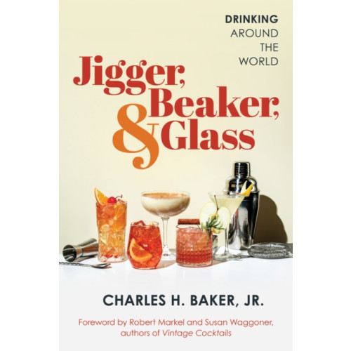 Rowman & littlefield Jigger, Beaker, & Glass (häftad, eng)