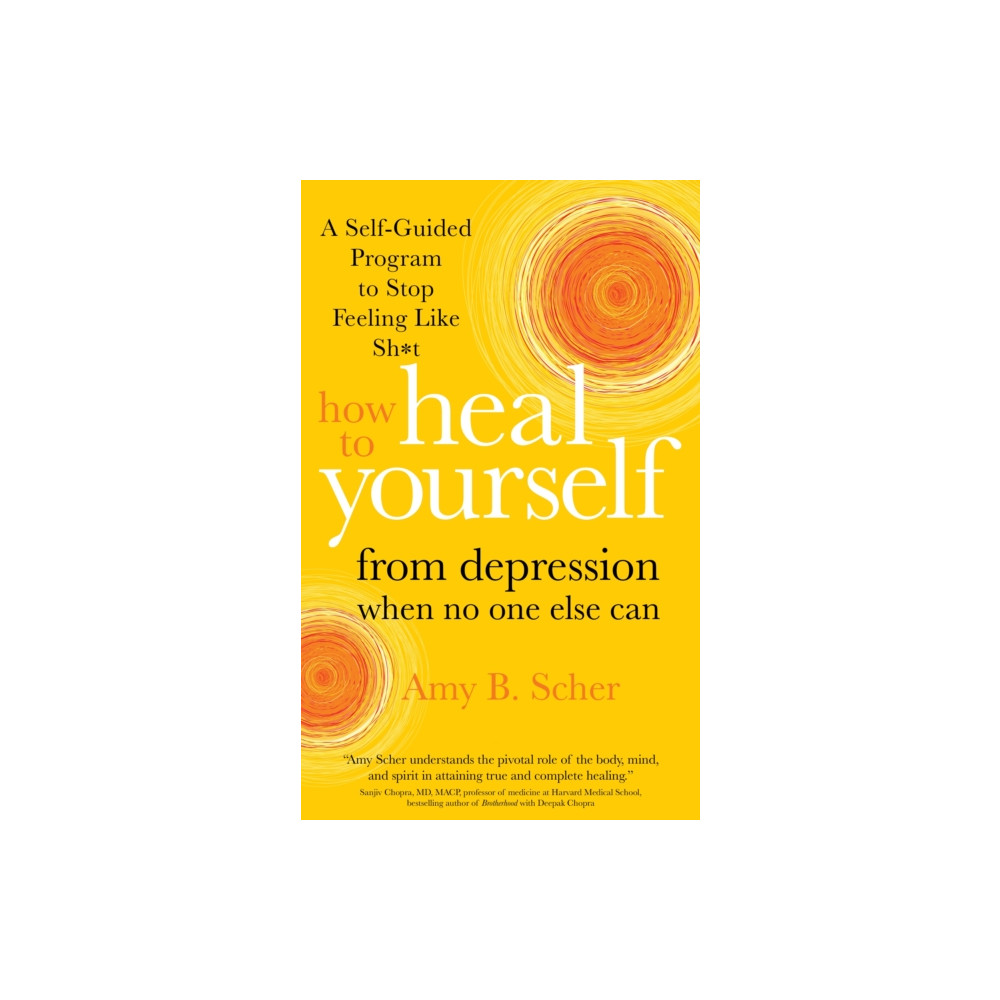 Produktbild för How to Heal Yourself from Depression When No One Else Can (häftad, eng)