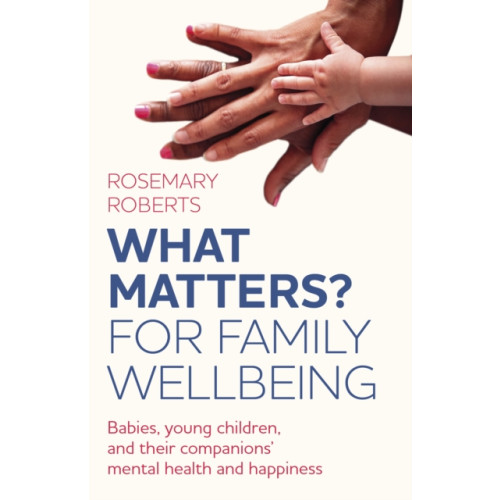 Collective Ink WHAT MATTERS? For family wellbeing (häftad, eng)