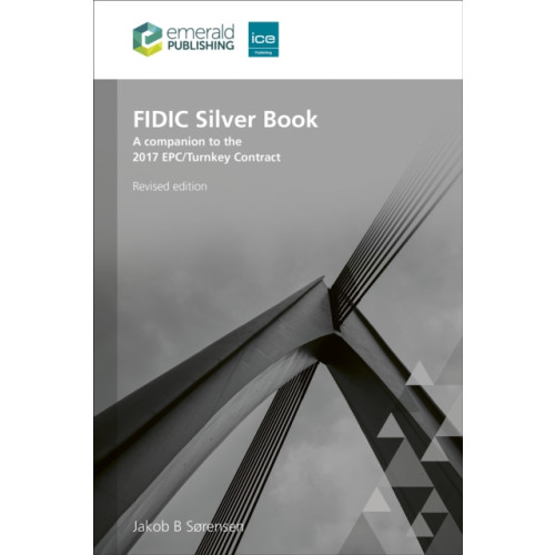 Emerald Publishing Limited FIDIC Silver Book, Revised edition (häftad, eng)