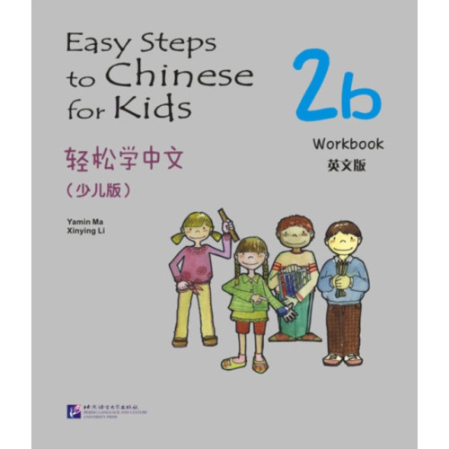 Beijing Language & Culture University Press,China Easy Steps to Chinese for Kids vol.2B - Workbook (häftad, eng)