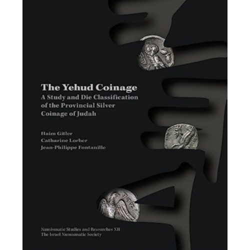 The Israel Numismatic Society The Yehud Coinage (inbunden, eng)