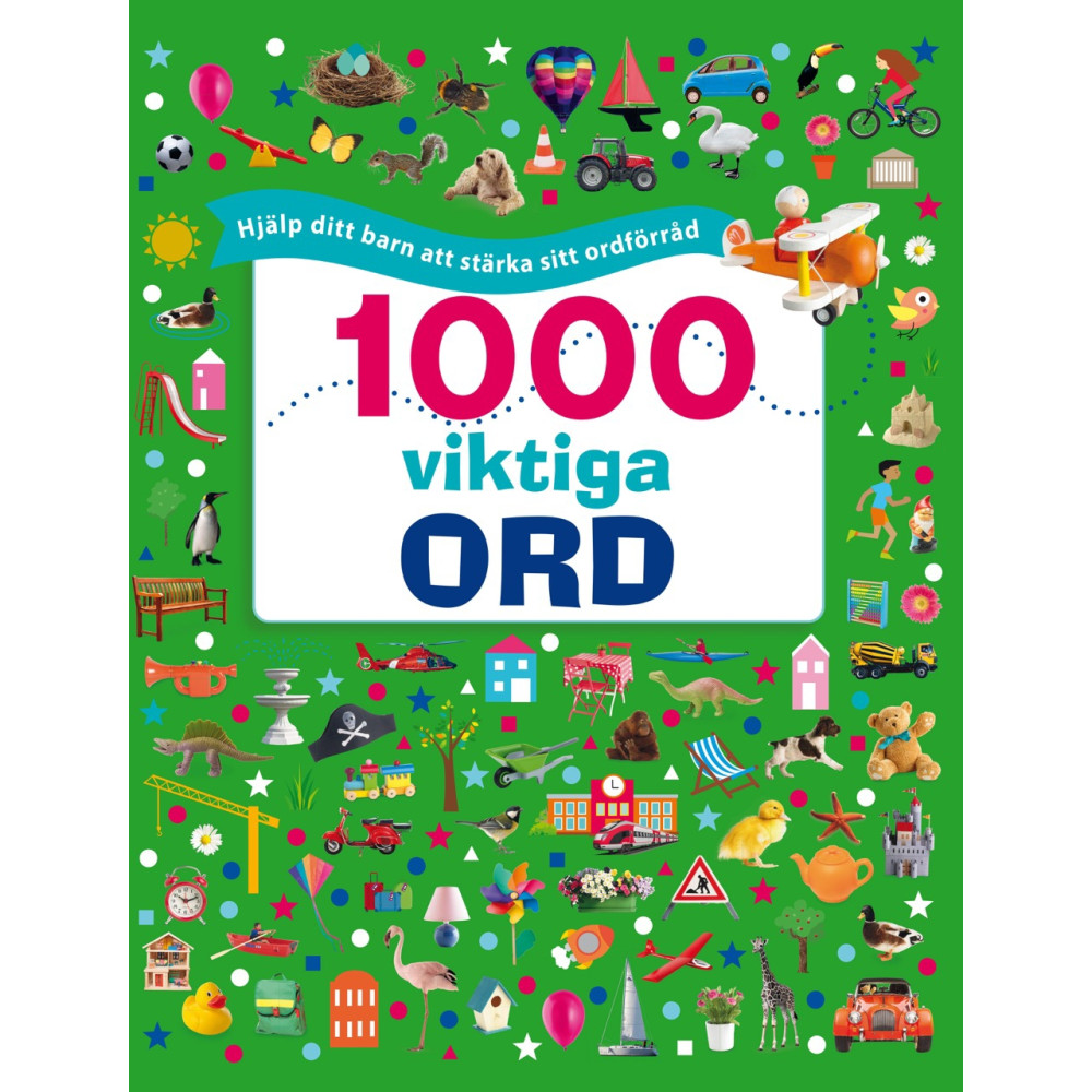 Produktbild för 1000 viktiga ord : Hjälp ditt barn att stärka sitt ordförråd (inbunden)