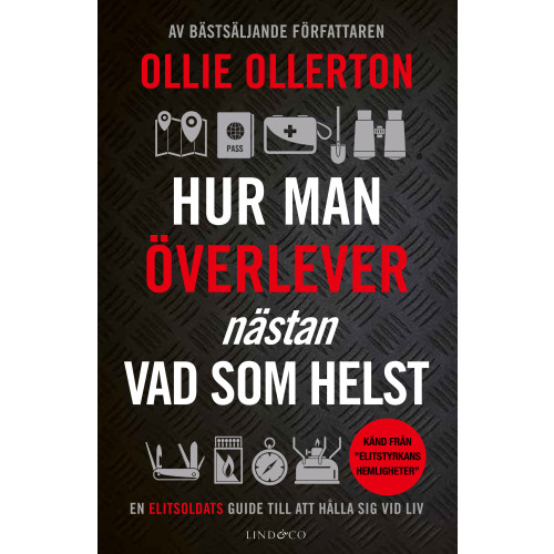 Lind & Co Hur man överlever (nästan) vad som helst : en elitsoldats guide till att hålla sig vid liv (inbunden)