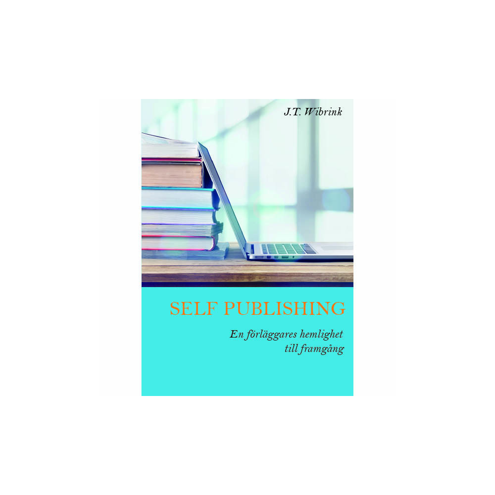Produktbild för Self Publishing En förläggares hemlighet till framgång (häftad)