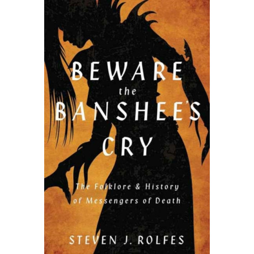 Llewellyn Publications,U.S. Beware the Banshee's Cry (häftad, eng)