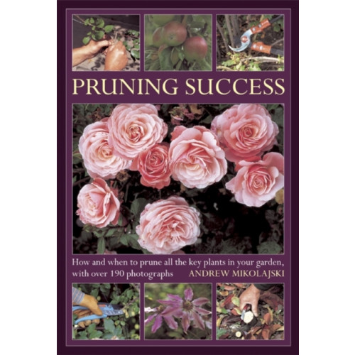 Anness publishing Pruning Success (inbunden, eng)