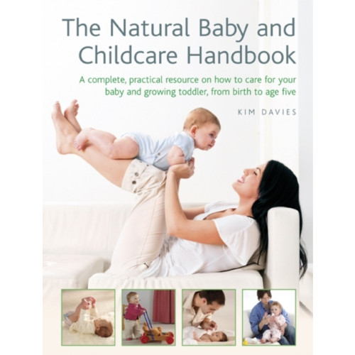 Anness publishing Natural Baby and Childcare Handbook (inbunden, eng)