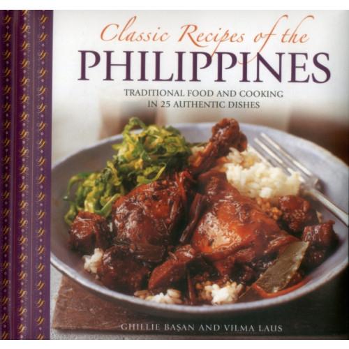 Anness publishing Classic Recipes of the Philippines (inbunden, eng)