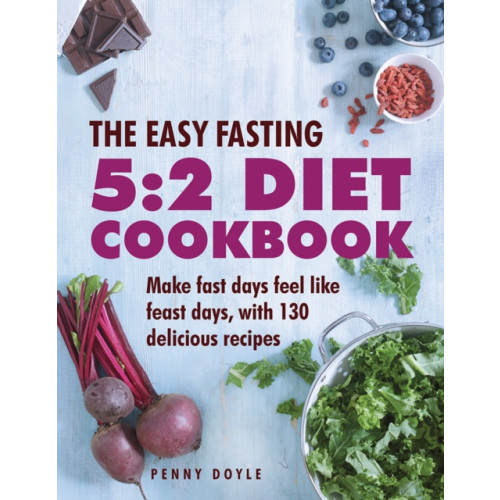 Anness publishing The Easy Fasting 5:2 Diet Cookbook (inbunden, eng)