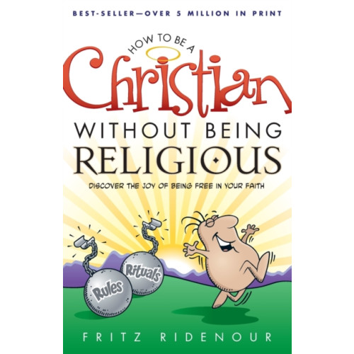 Baker publishing group How to be a Christian Without Being Religious (häftad, eng)
