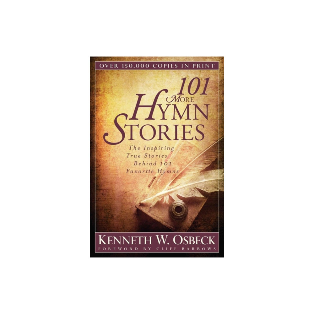 Produktbild för 101 More Hymn Stories – The Inspiring True Stories Behind 101 Favorite Hymns (häftad, eng)
