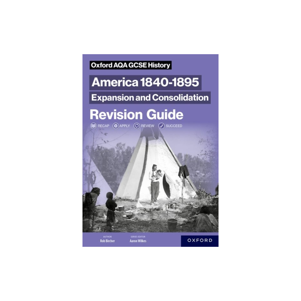Produktbild för Oxford AQA GCSE History: America 1840-1895: Expansion and Consolidation Revision Guide (häftad, eng)