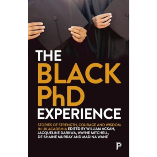 Bristol University Press The Black PhD Experience (häftad, eng)