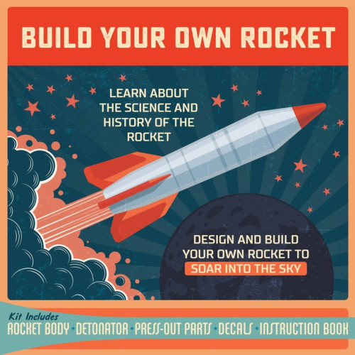 Quarto Publishing Group UK Build Your Own Rocket
