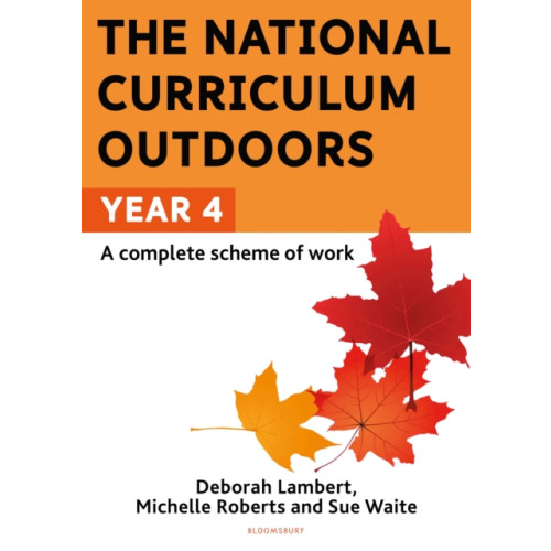 Bloomsbury Publishing PLC The National Curriculum Outdoors: Year 4 (häftad, eng)
