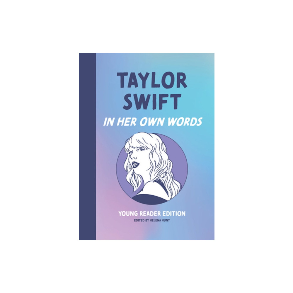 Produktbild för Taylor Swift: In Her Own Words (inbunden, eng)