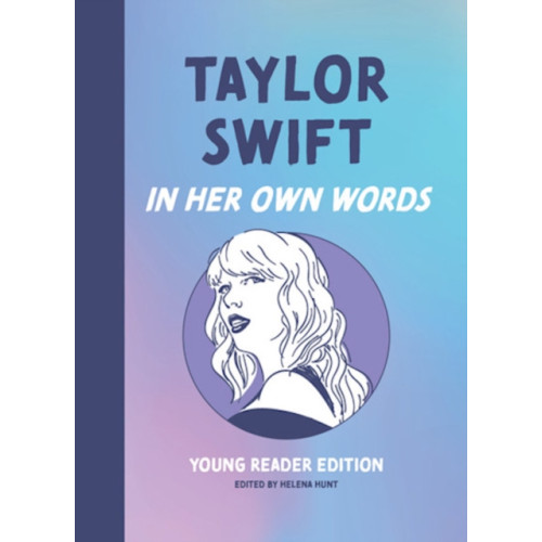 Surrey Books,U.S. Taylor Swift: In Her Own Words (inbunden, eng)