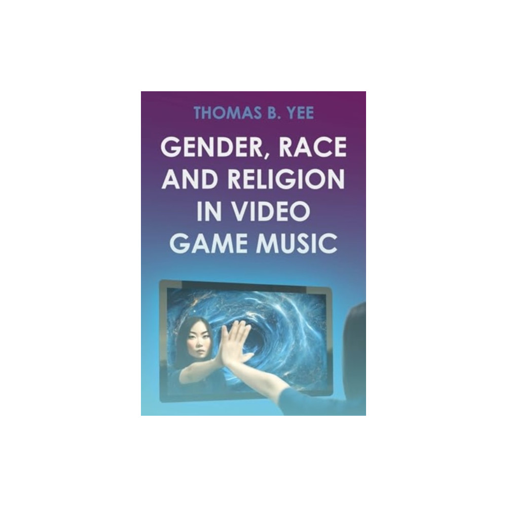 Produktbild för Gender, Race and Religion in Video Game Music (inbunden, eng)
