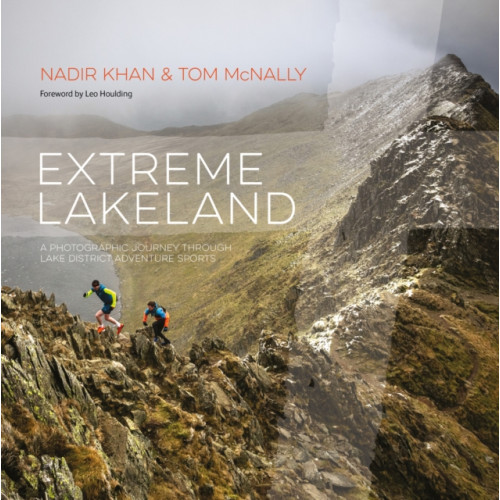 Vertebrate Publishing Ltd Extreme Lakeland (inbunden, eng)