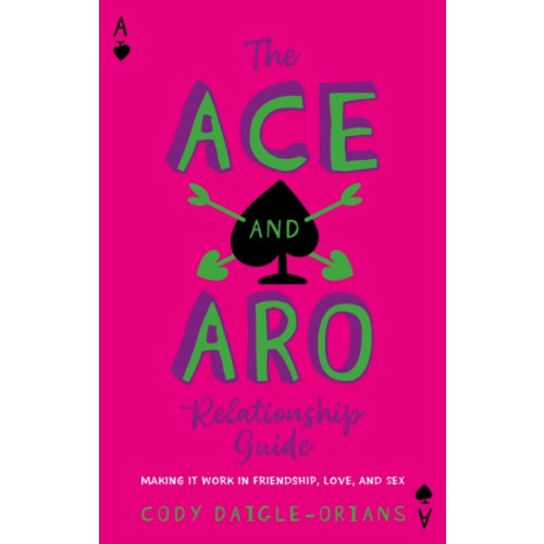 Jessica kingsley publishers The Ace and Aro Relationship Guide (häftad, eng)