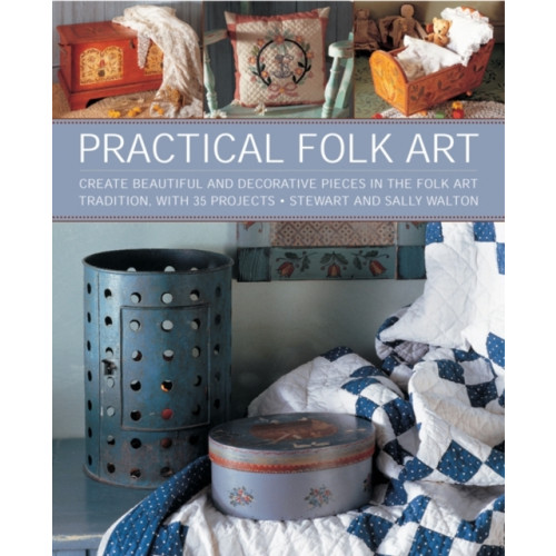 Anness publishing Practical Folk Art (inbunden, eng)