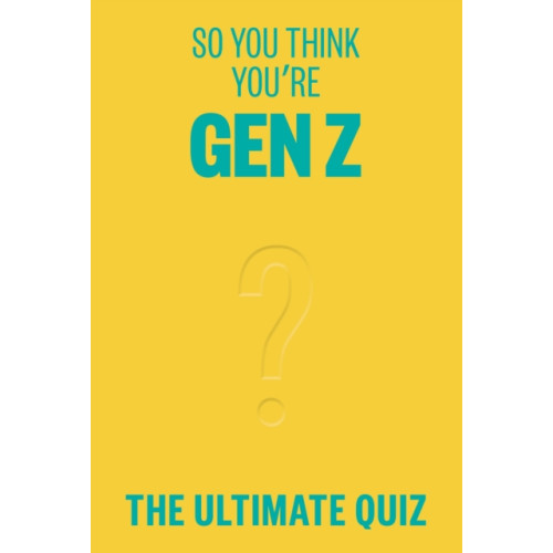 Smith Street Books So You Think You’re Gen Z (häftad, eng)