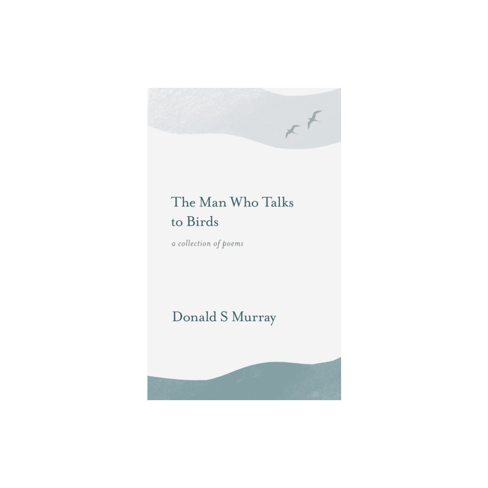 Produktbild för The Man Who Talks to Birds (häftad, eng)