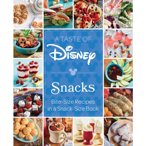 Insight Editions A Taste of Disney: Snacks (inbunden, eng)