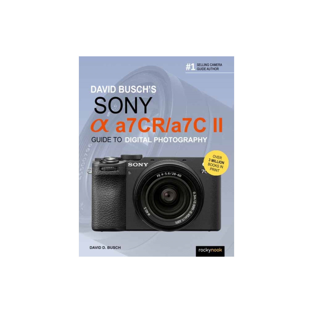 Produktbild för David Busch's Sony Alpha a7CR/a7C II Guide to Digital Photography (häftad, eng)