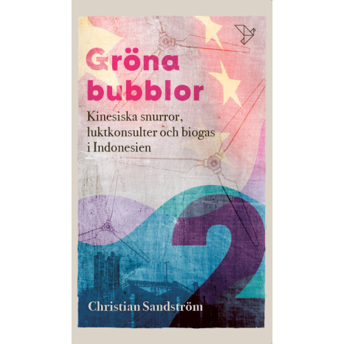 Christian Sandström Kinesiska snurror, luktkonsulter och biogas i Indonesien (pocket)