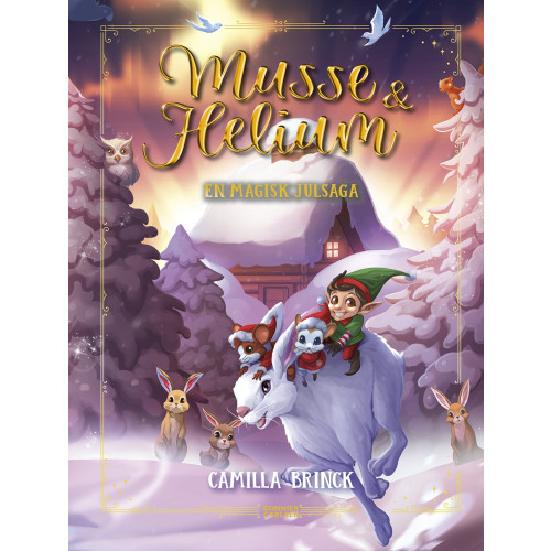 Camilla Brinck En magisk julsaga : Jul med Musse & Helium (inbunden)