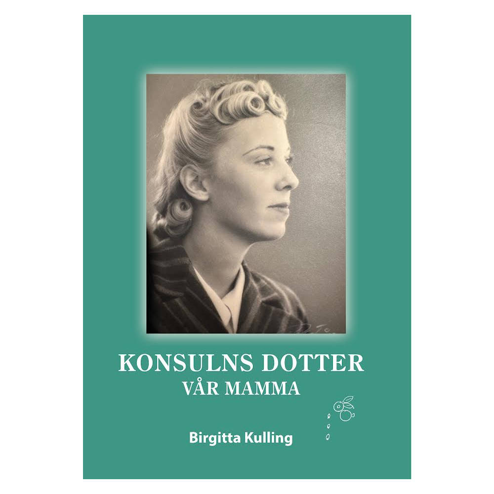 Produktbild för Konsulns dotter - vår mamma (inbunden)