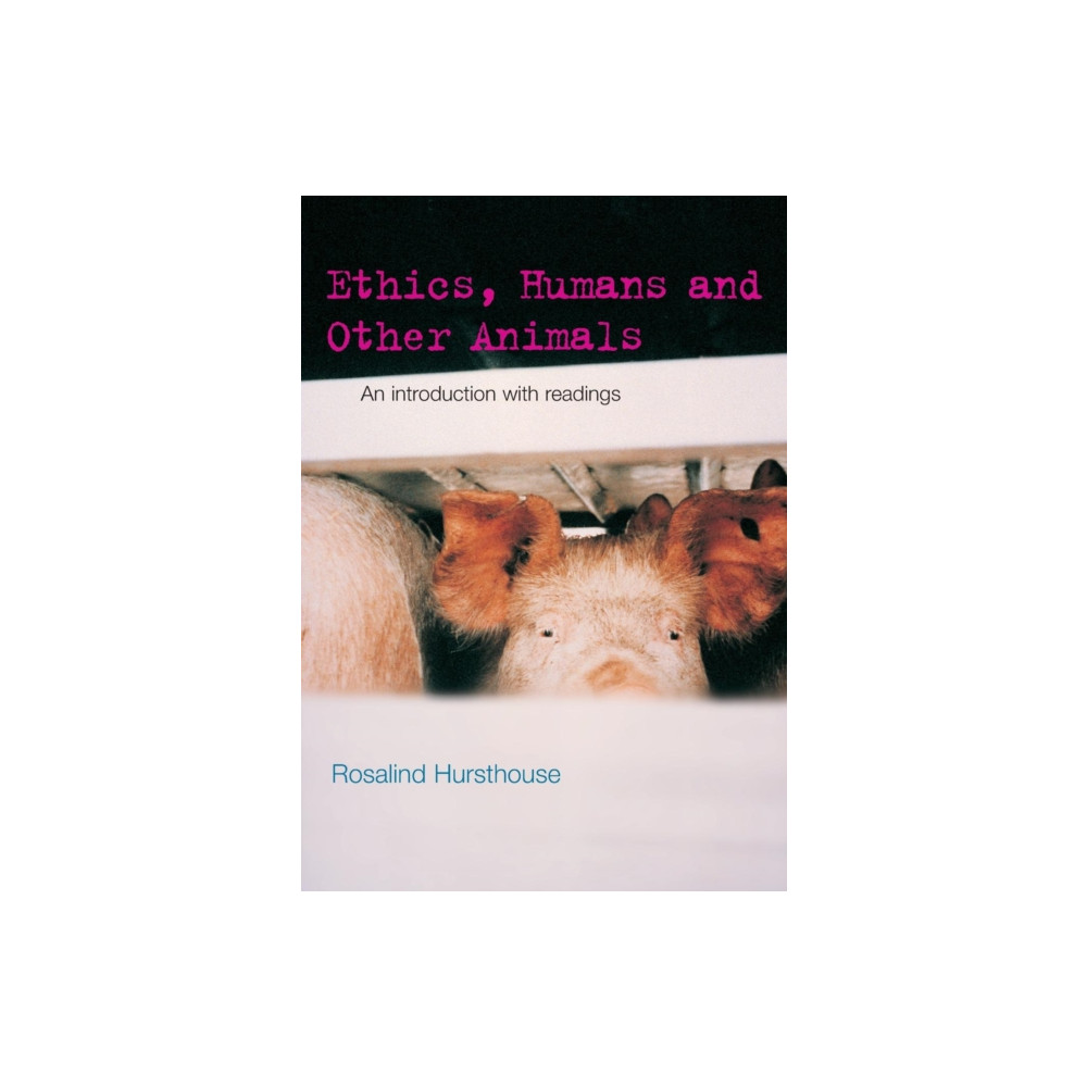 Produktbild för Ethics, Humans and Other Animals (häftad, eng)