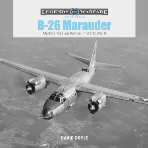 Schiffer Publishing Ltd B-26 Marauder (inbunden, eng)