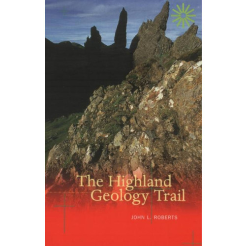 Luath Press Ltd The Highland Geology Trail (häftad, eng)