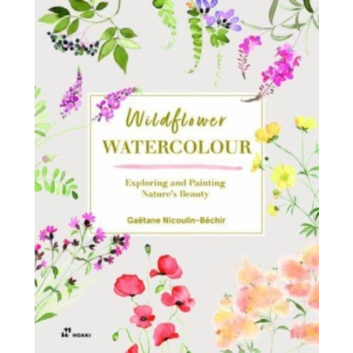 Ga tane Nicoulin-B chir Wildflower Watercolour: Recognizing and Painting Nature (pocket, eng)