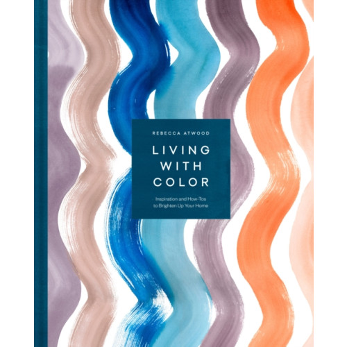 Random House USA Inc Living with Color (inbunden, eng)