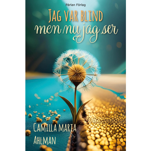 Camilla Maria Ahlman Jag var blind men nu jag ser (bok, danskt band)