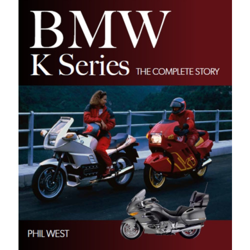 The Crowood Press Ltd BMW K Series (inbunden, eng)