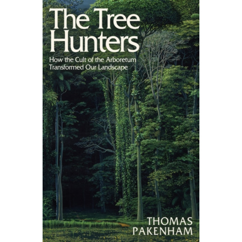 Orion Publishing Co The Tree Hunters (inbunden, eng)