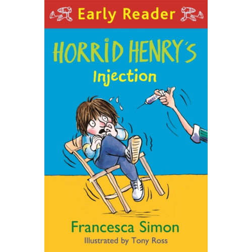 Hachette Children's Group Horrid Henry Early Reader: Horrid Henry's Injection (häftad, eng)