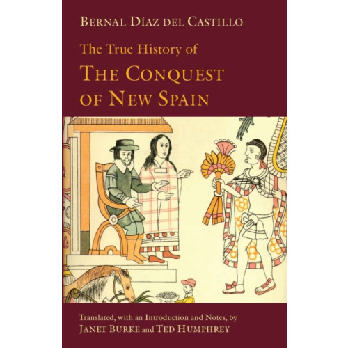 Hackett Publishing Co, Inc The True History of The Conquest of New Spain (häftad, eng)