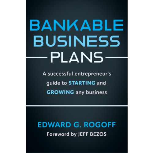 Easton Studio Press Bankable Business Plans: A successful entrepreneur's guide to starting and growing any business (häftad, eng)