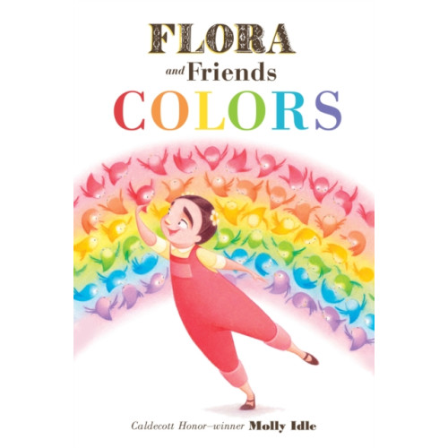 Chronicle Books Flora and Friends Colors (bok, board book, eng)