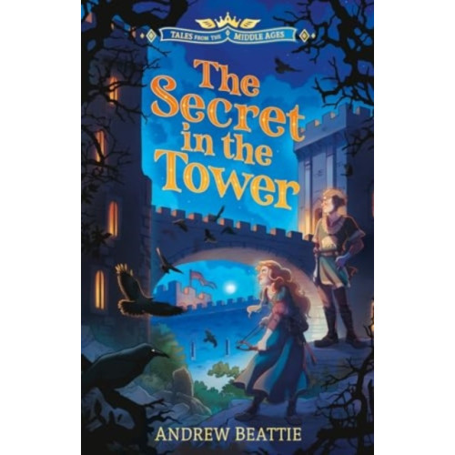 Sweet Cherry Publishing Tales from the Middle Ages: The Secret in the Tower (häftad, eng)