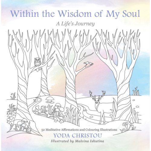 Troubador Publishing Within the Wisdom of My Soul (inbunden, eng)