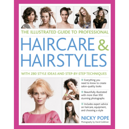 Anness publishing Illustrated Guide to Professional Haircare & Hairstyles (häftad, eng)